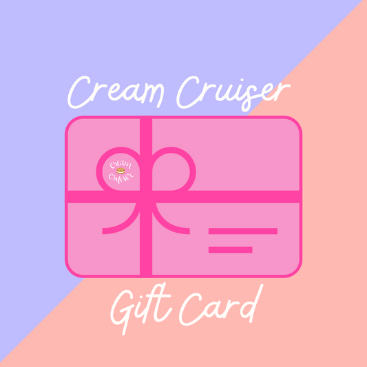 Cream Cruiser Gift Card